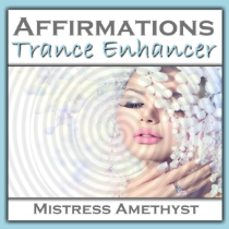 Affirmations - Trance Enhancer