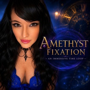Amethyst Breast Fixation - An Immersive Time Loop