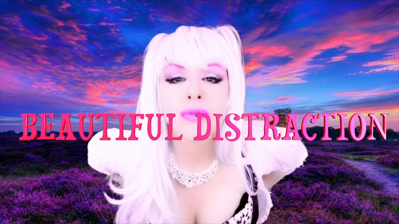 BEAUTIFUL DISTRACTION  *FemDom MindControl* 