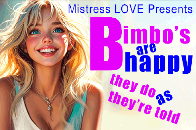 Bimbo's Are Happy, They Do As They're Told