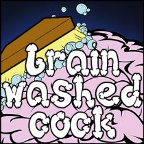 BRAINWASHED COCK