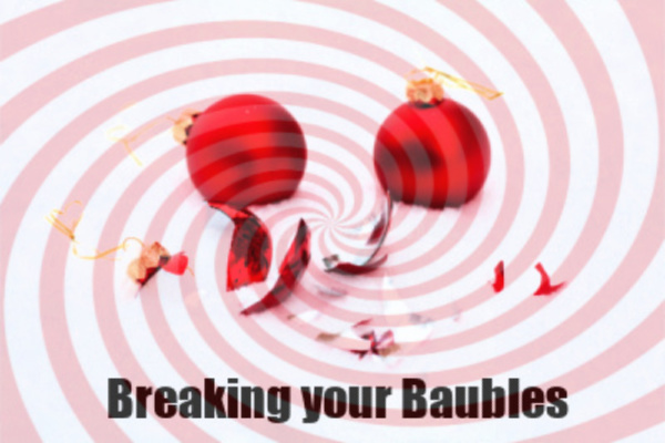 Breaking Your Baubles by Lady Draco