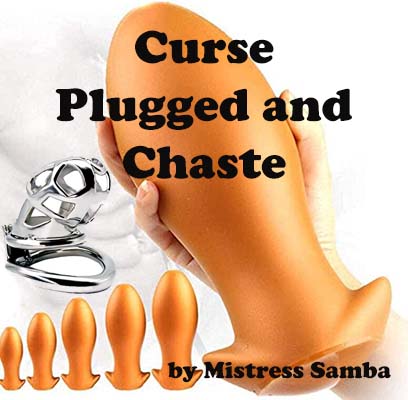 Curse Plugged and Chaste