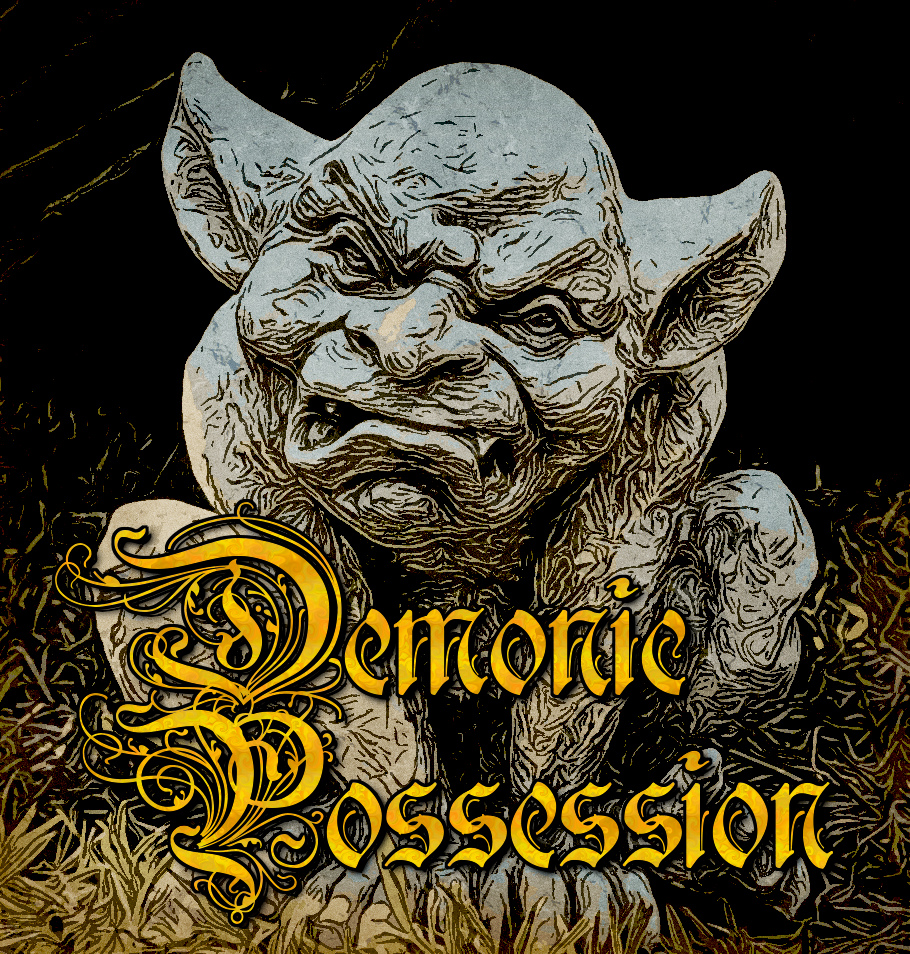 DEMONIC POSSESSION 