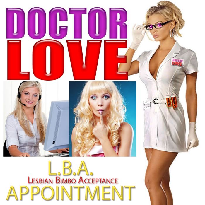 Doctor LOVE L.B.A. Lesbian Bimbo Acceptance Appointment