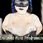 Enslaved Mind Programming 