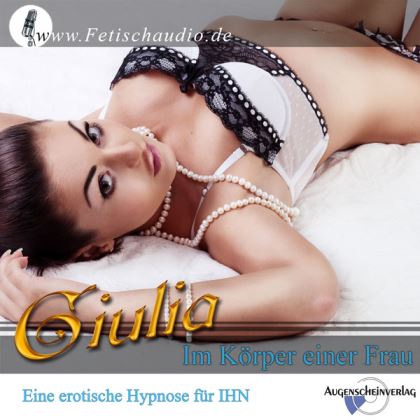 Im Körper einer Frau - Eine erotische trancese für IHN