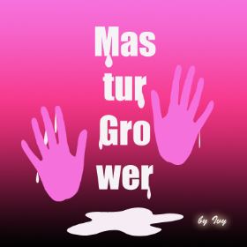 Masturgrower