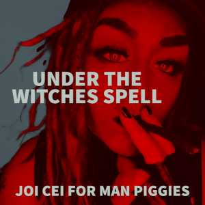 Under the witches spell JOI CEI 