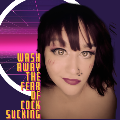 Wash Away the Fear of Cock Sucking