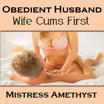 Obedient Husband - Wife Cums First