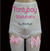 Panty Boy Masturbatrix