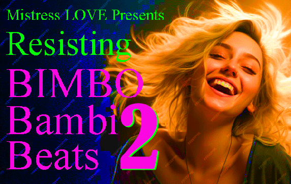 Resisting Bimbo Bambi Beats 2