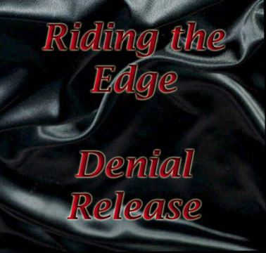 Riding the Edge - Denial Release
