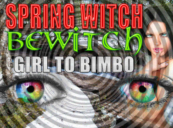 Spring Witch Bewitch girl to BIMBO