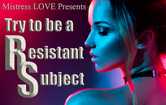 Try to be a Resistant Subject