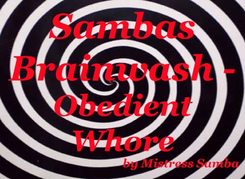 Sambas Brainwash Obedient Whore