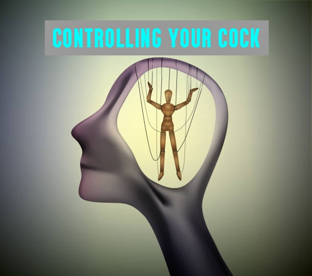 Controlling your cock
