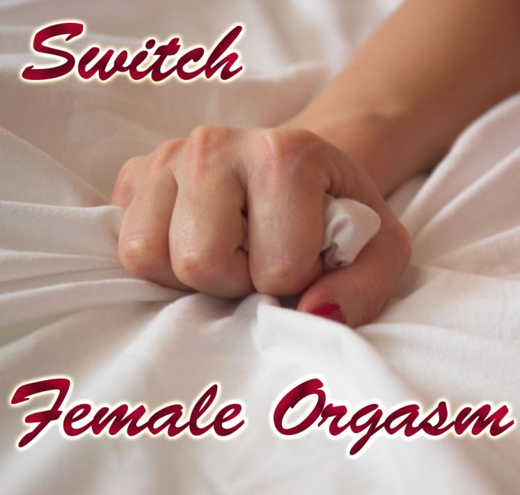 Switch - Female Orgasm