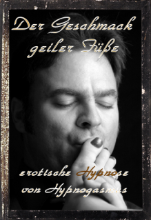 Der Geschmack geiler Füße