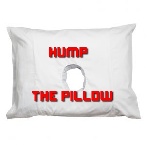 Hump the Pillow
