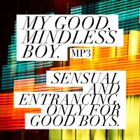 My Good, Mindless Boy MP3