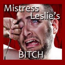 Mistress Leslie's Bitch 