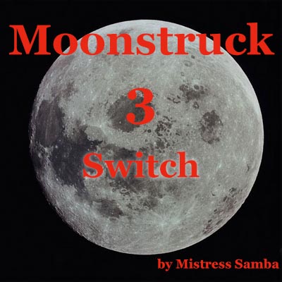 Moonstruck - Secret Switch
