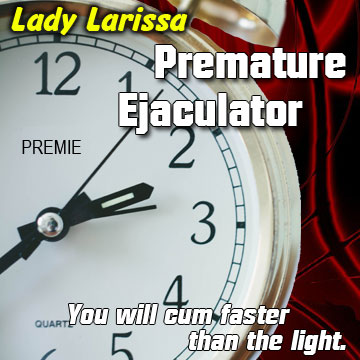 PE Premature Ejaculator