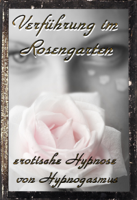 Verführung im Rosengarten 