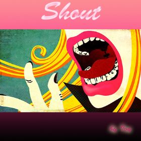 Shout