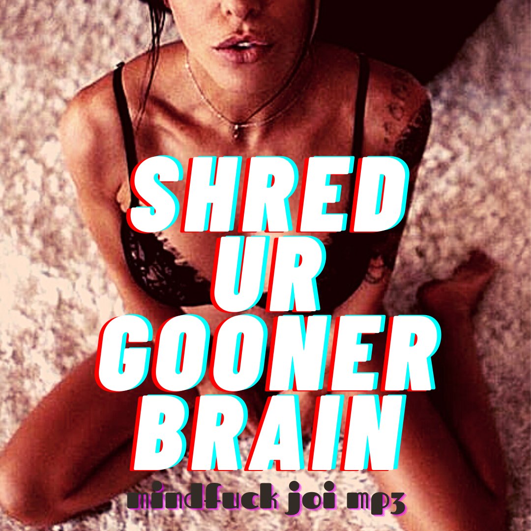SHRED YOUR GOONER BRAIN