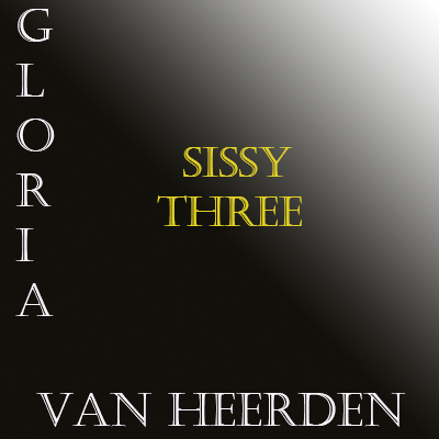 Sissy Three