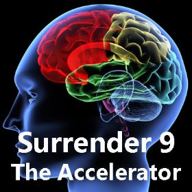 Surrender Part 9 - The Accelerator