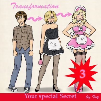 Transform - Your special Secret