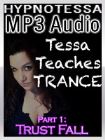Tessa Teaches Trance: Trust Fall