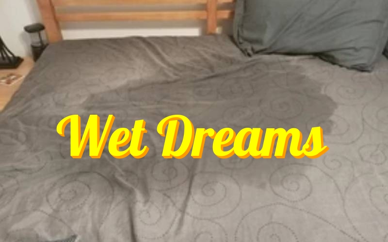 Wet dreams