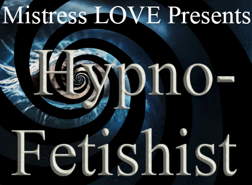 Hypno-Fetishists Hypno-Fetishists