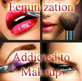 Feminisation addicted to Makeup