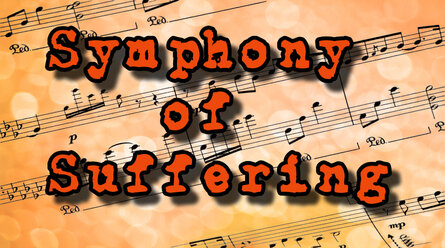 Symphony of Suffering Symphony of Suffering