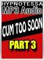 Cum Too Soon 3