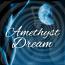 Amethyst Dream Amethyst Dream