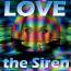 LOVE the Siren LOVE the Siren
