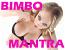 Bimbo Mantra