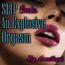 SLIP Into An Explosive Orgasm