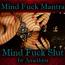 Mind Fuck Mantra - Mind Fuck Slut
