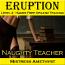 "Eruption" - Naughty Teacher