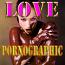 LOVE is PORNOGRAPHIC