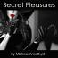 Secret Pleasures Secret Pleasures