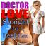 Doctor LOVE Straight to Lesbian